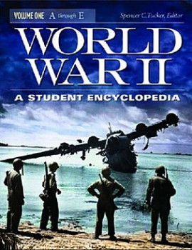World War II: A Student Encyclopedia