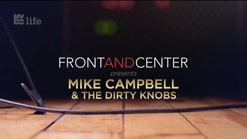 Mike Campbell & The Dirty Knobs - Front And Center (2022) HDTV 1080