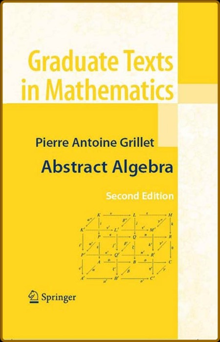 Abstract Algebra (Graduate Texts in Mathematics, 242)