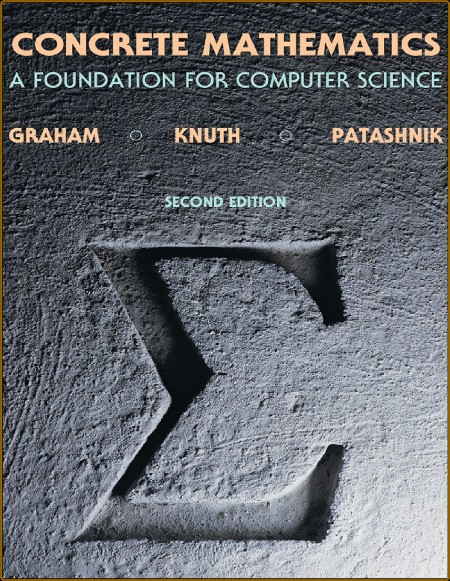 Concrete Mathematics: A Foundation for Computer Science, Second Edition 677ae34627079aa2282889c8e98910e7