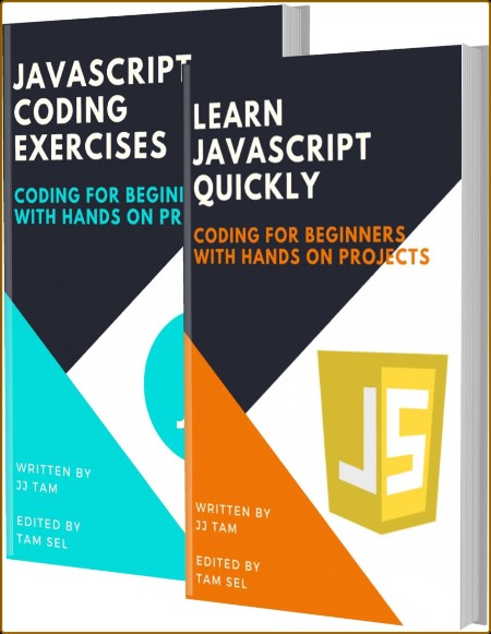 LEARN JAVASCRIPT QUICKLY AND JAVASCRIPT CODING EXERCISES: Coding For Beginners 4baac10925cf846ca4b36dc62502ade9