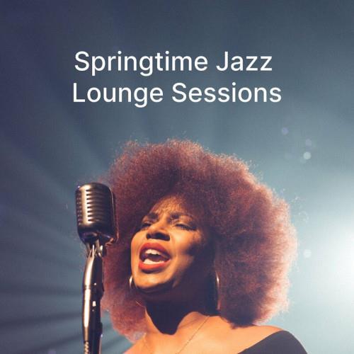 Springtime Jazz Lounge Sessions (2023)