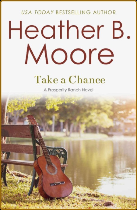 Take a Chance (PROSPERITY RANCH Book 5)