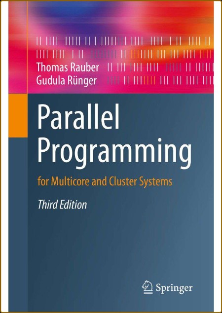 Parallel Programming: for Multicore and Cluster Systems D28539b406ba195e9fb68837308be664