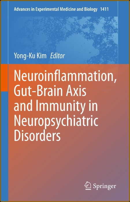 Neuroinflammation,Gut-Brain Axis and Immunity in Neuropsychiatric Disorders B37c06b95fdf6fad9465205549736568