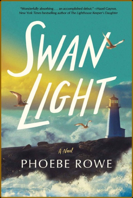 Swan Light: A Novel Bbbdd3de57ba0743c42ec68968554968