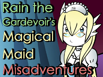 Kitsunequeen - Rain the Gardevoir's Magical Maid Misadventures Final