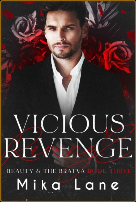 Vicious Revenge: A Dark Reverse Harem Mafia Romance (Beauty & the Bratva Book 3)