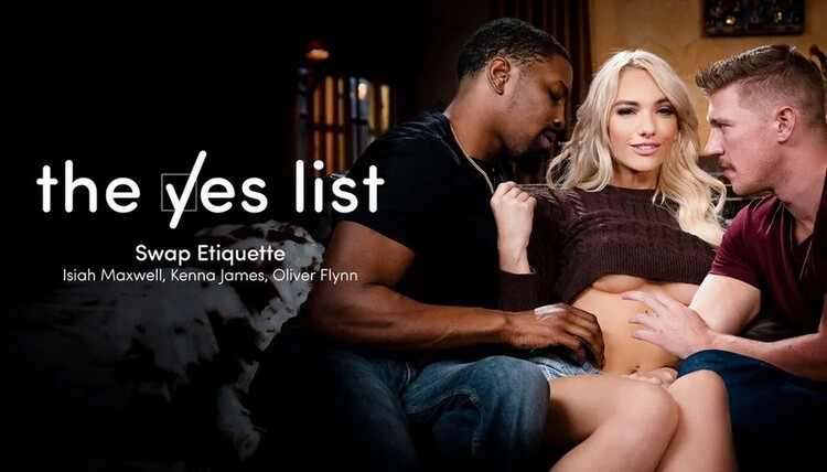 Kenna James ( The Yes List - Swap Etiquette) [AdultTime.com /The Yes List] 2023