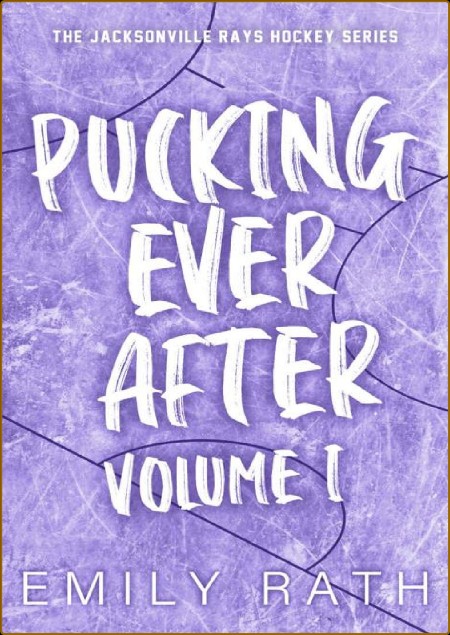 Pucking Ever After: Volume 1 (Jacksonville Rays) 770ce7a86eb0e40842a85d24059641d7