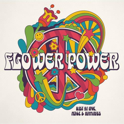 Flower Power - Best Of Love, Peace and Happiness (2023)