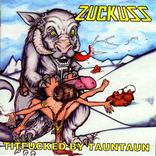 Zuckuss - Titfucked By Tauntaun (2000)