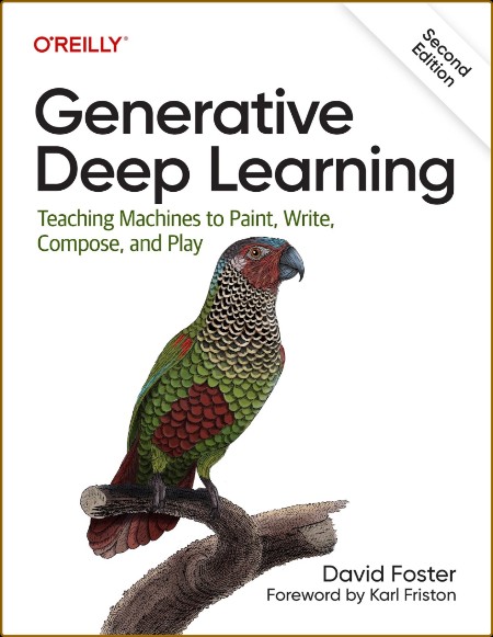 Generative Deep Learning: Teaching Machines to Paint, Write, Compose, and Play Bd6049ba223d100ec8bd4ef9f3ed51f8