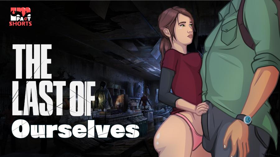 The Last of Ourselves - Version 1.0 Extended by ImpactXPlay Win/Mac/Android