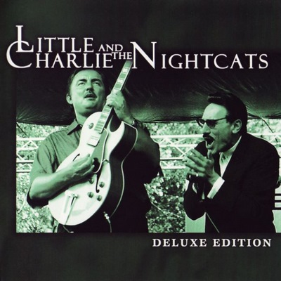 Little Charlie & The Nightcats - Deluxe Edition (1997)