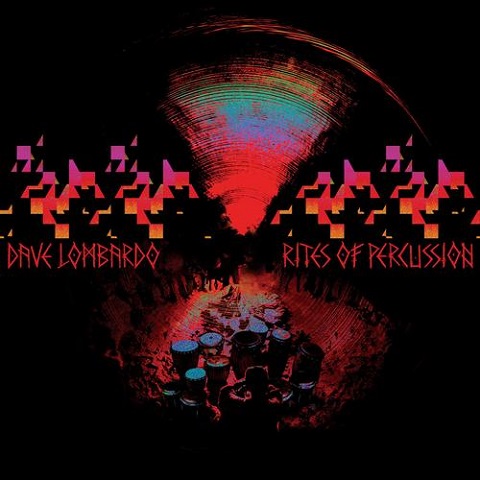 Dave Lombardo - Rites Of Percussion (2023)