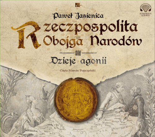 Paweł Jasienica - Rzeczpospolita Obojga Narodów (tom 3) Dzieje agonii