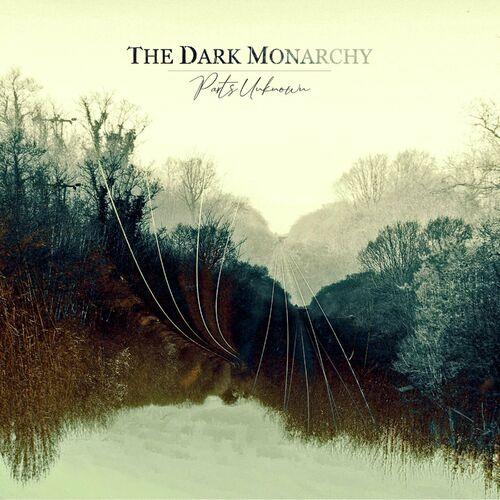 The Dark Monarchy - Parts Unknown (EP) 2023 
