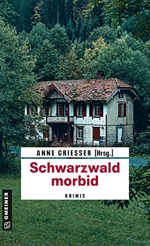 Anne Grie&szlig;er  -  Schwarzwald morbid