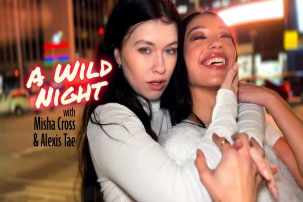 Misha Cross, Alexis Tae - A Wild Night with Misha Cross & Alexis Tae. FFM POV Threesome (May, 2023) [FullHD 1080p]