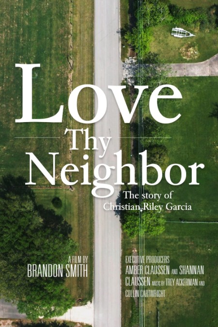 Love Thy Neighbor The STory of Christian Riley Garcia 2021 1080p WEBRip x265-LAMA