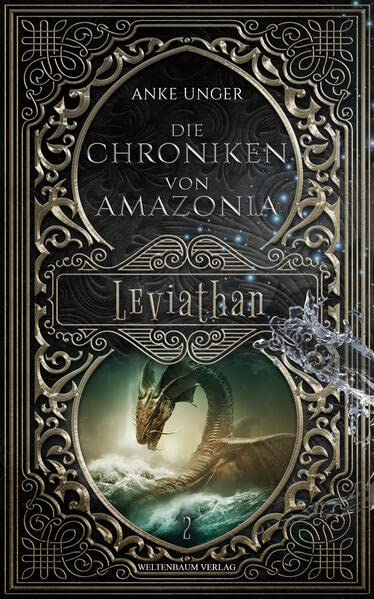 Anke Unger  -  Die Chroniken von Amazonia: Leviathan