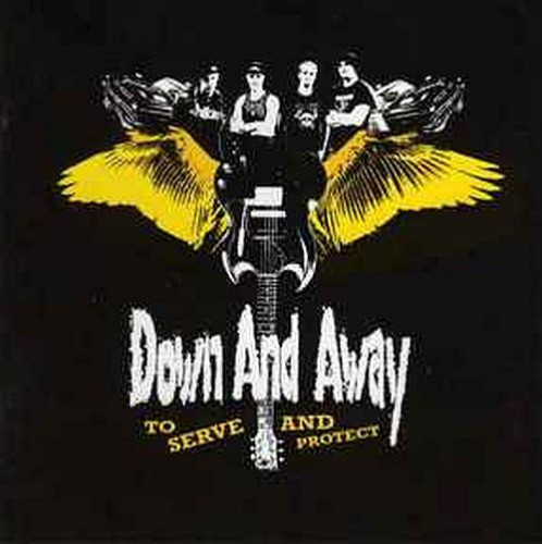 Down And Away - To Serve And Protect (2006) (LOSSLESS)