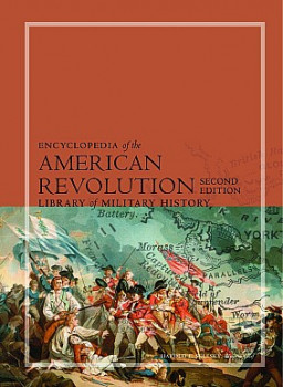 Encyclopedia of the American Revolution, 2nd Edition