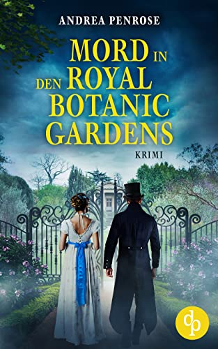 Andrea Penrose  -  Mord in den Royal Botanic Gardens (Ein Fall f&uuml;r Wrexford and Sloane 5)