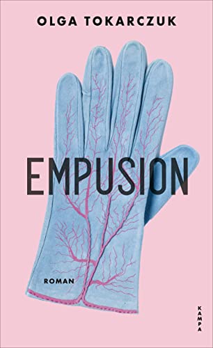 Tokarczuk, Olga  -  Empusion  -  Eine natur(un)heilkundliche Schauergeschichte