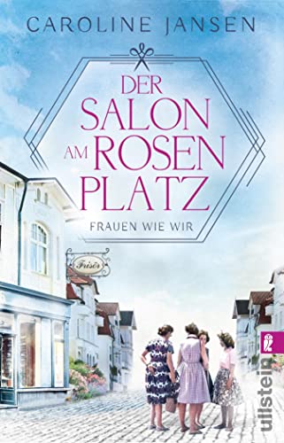Jansen, Caroline  -  Der Salon am Rosenplatz  -  Frauen wie wir