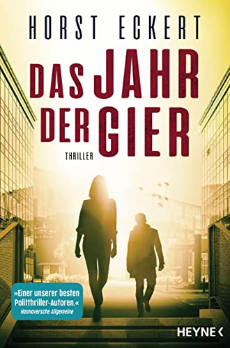 Cover: Eckert, Horst  -  Das Jahr der Gier: Thriller (Ein Fall f&uuml;r Melia und Vincent - Reihe 3)