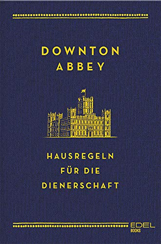 Cover: Charles Carson  -  Downton Abbey  -  Hausregeln für die Dienerschaft