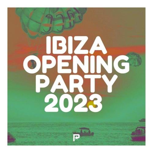 Ibiza Opening Party 2023 (2023)