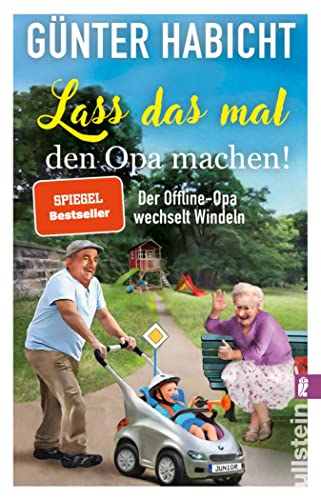Habicht, G&uuml;nter  -  Lass das mal den Opa machen!  -  Der Offline - Opa wechselt Windeln