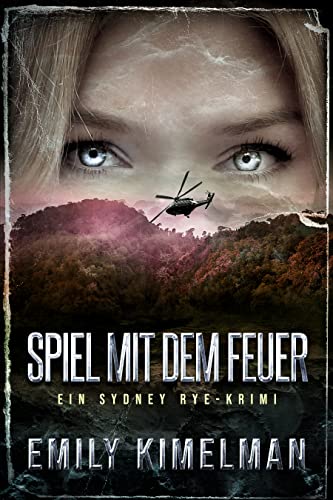 Emily Kimelman  -  Spiel mit dem Feuer