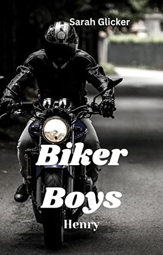 Cover: Sarah Glicker  -  Biker Boys: Henry