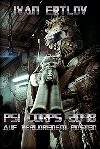 Cover: Ivan Ertlov  -  Psi Corps 2048: Auf verlorenem Posten (Psi Corps  -  Near - Future Psionik Thriller)
