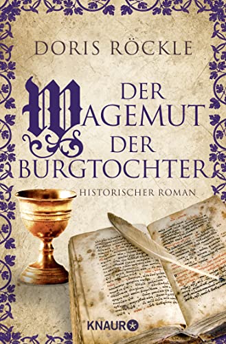 Doris R&ouml;ckle  -  Der Wagemut der Burgtochter