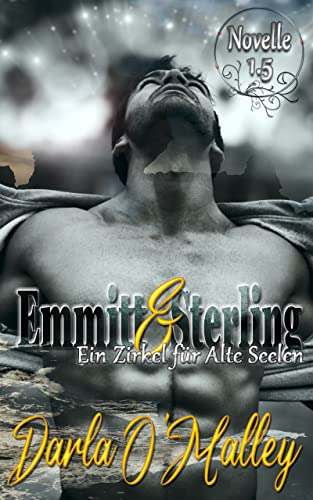 Darla Omalley  -  Emmitt & Sterling: Ein Zirkel f&uuml;r Alte Seelen, Novelle 1.5