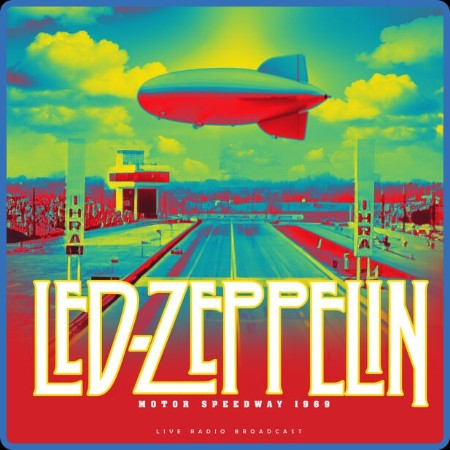 Led Zeppelin - Motor Speedway 1969 (live) (2023) FLAC