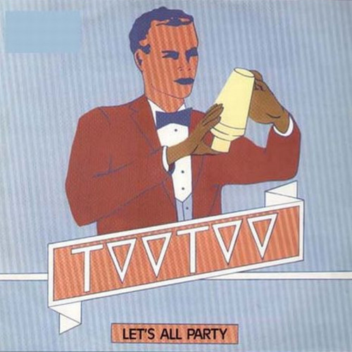 Too Too - Let's All Party (Vinyl, 12'') 1984 (Lossless)
