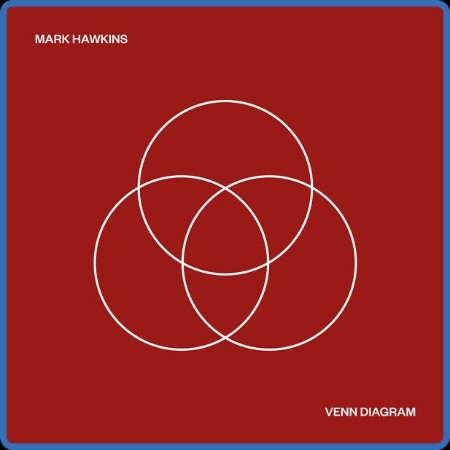 Mark Hawkins - Venn Diagram (2023)