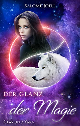 Salome Joell  -  Der Glanz der Magie: Silas & Yara