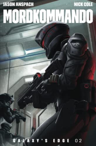 Jason Anspach - Mordkommando (Galaxys Edge 2) Jason Anspach - Mordkommando (Galaxys Edge 2)