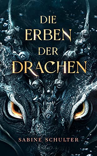 Sabine Schulter  -  Die Erben der Drachen: G&ouml;tterfluch
