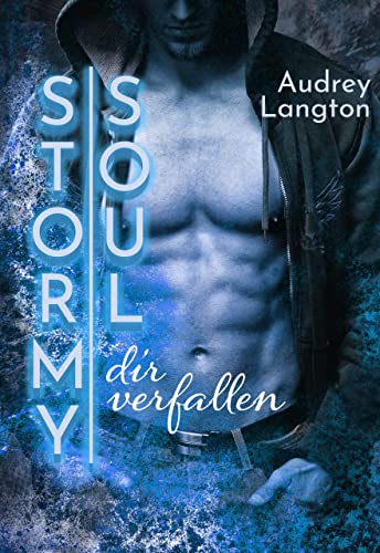 Cover: Audrey Langton  -  Stormy Soul: dir verfallen (Stormy - Reihe (Gay - Romance) 1)