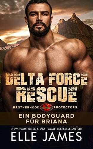 Cover: Elle James  -  Delta Force Rescue: Ein Bodyguard für Briana