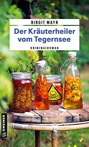 Cover: Birgit Mayr  -  Der Kräuterheiler vom Tegernsee
