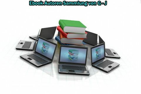 Cover: Ebook Autoren Sammlung von G  -  J
